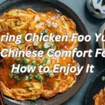 Exploring Chicken Foo Yung: A Classic Chinese Comfort Food and How to Enjoy It